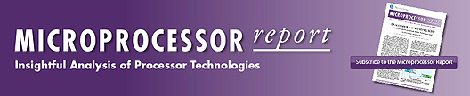 [ MICROPROCESSOR REPORT LOGO ]